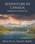 Adventure in Canada by Practical Travel Books, Paperback | Indigo Chapters