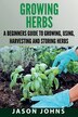 Growing Herbs by Jason Johns, Paperback | Indigo Chapters