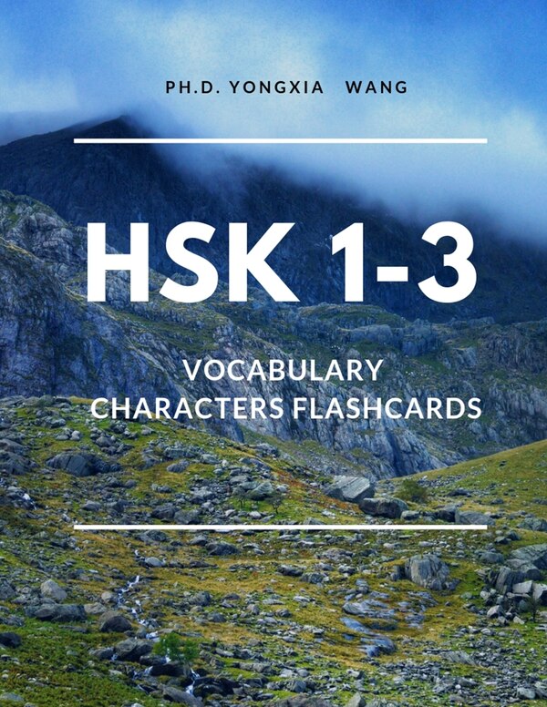 HSK 1-3 Vocabulary Characters Flashcards by Ph D Yongxia Wang, Paperback | Indigo Chapters