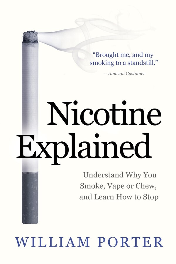 Nicotine Explained by William Porter, Paperback | Indigo Chapters