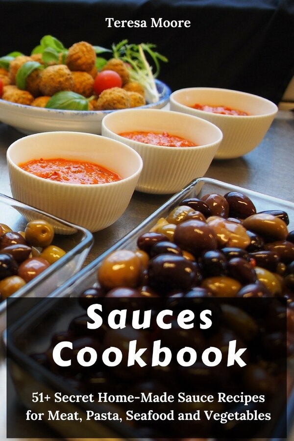 Sauces Cookbook by Teresa Moore, Paperback | Indigo Chapters