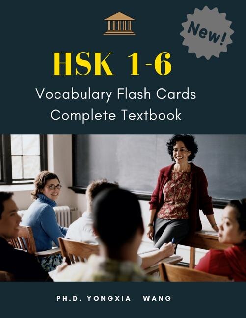 HSK 1-6 Vocabulary Flash Cards Complete Textbook by Ph D Yongxia Wang, Paperback | Indigo Chapters