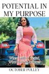 Potential in My Purpose by October Polley, Paperback | Indigo Chapters