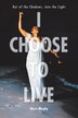 I Choose To Live by Alexis Murphy, Paperback | Indigo Chapters