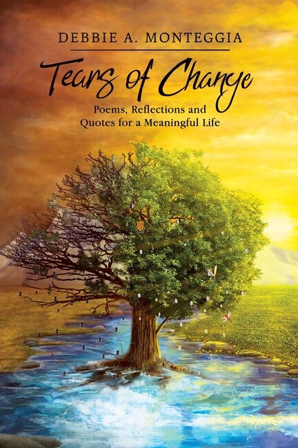 Tears of Change by Debbie A Monteggia, Paperback | Indigo Chapters