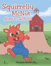 Squirrelly McNut Goes to School by Dwayne Smith, Hardcover | Indigo Chapters