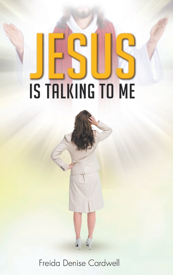 Jesus Is Talking to Me by Freida Denise Cardwell, Hardcover | Indigo Chapters