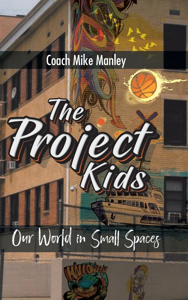 The Project Kids by Coach Mike Manley, Hardcover | Indigo Chapters