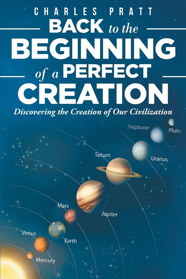 Back to the Beginning of a Perfect Creation by Charles Pratt, Paperback | Indigo Chapters