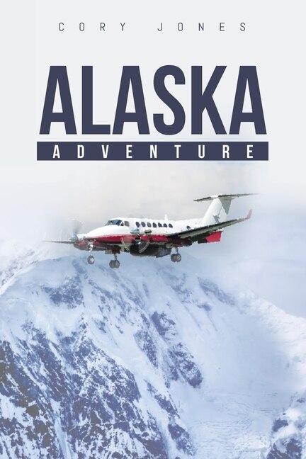 Alaska Adventure by Cory Jones, Paperback | Indigo Chapters