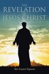 The Revelation of Jesus Christ by Alex (lazaro) Figueroa, Paperback | Indigo Chapters