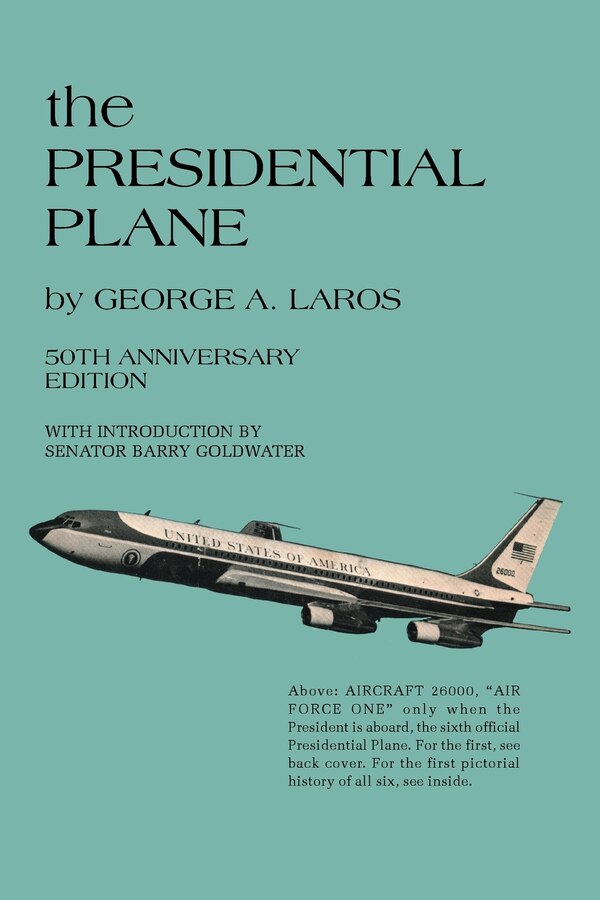 The PRESIDENTIAL PLANE by George A Laros, Paperback | Indigo Chapters