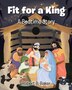 Fit for a King by Robert B Baker, Paperback | Indigo Chapters