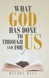 What God Has Done to Us through Us and for Us by Melody Hall, Hardcover | Indigo Chapters