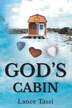 God's Cabin by Lance Tassi, Paperback | Indigo Chapters