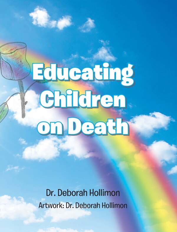 Educating Children on Death by Deborah Hollimon, Hardcover | Indigo Chapters