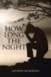 How Long the Night by Anthony McMaryion, Paperback | Indigo Chapters