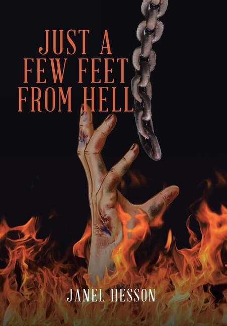 Just a Few Feet from Hell by Janel Hesson, Hardcover | Indigo Chapters