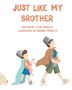Just Like My Brother by Kylie Trujillo, Paperback | Indigo Chapters