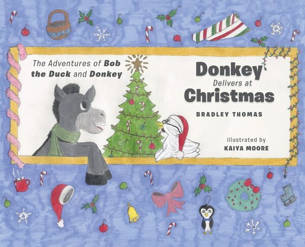 Donkey Delivers at Christmas by Bradley Thomas, Hardcover | Indigo Chapters