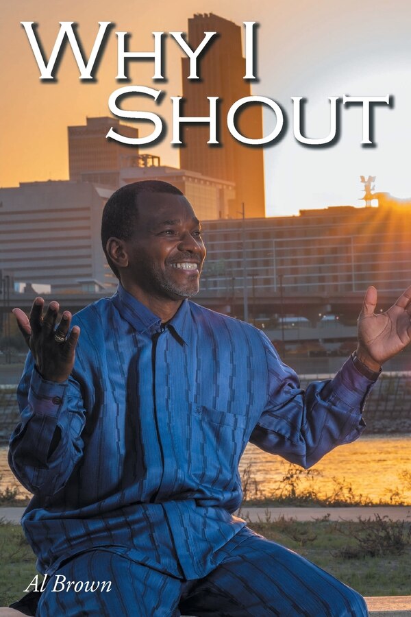 Why I Shout by Al Brown, Paperback | Indigo Chapters