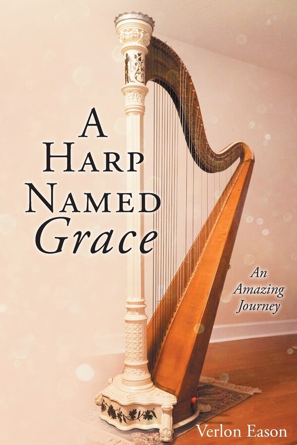 A Harp Named Grace by Verlon Eason, Paperback | Indigo Chapters