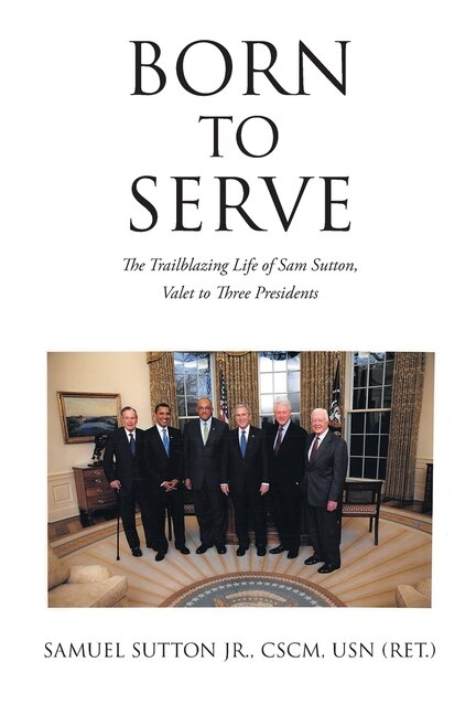 Born to Serve by Samuel Sutton Cscm Usn (Ret ), Paperback | Indigo Chapters