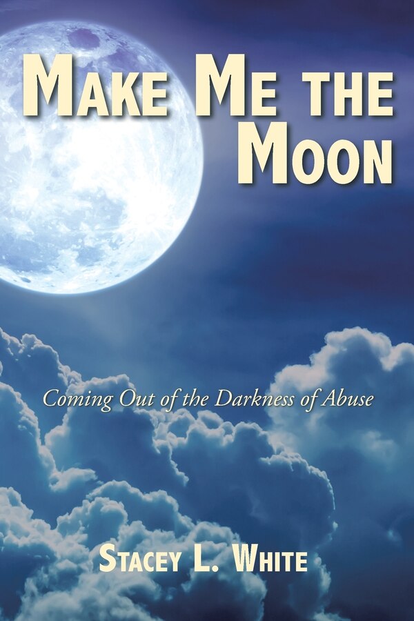 Make Me the Moon by Stacey L White, Paperback | Indigo Chapters