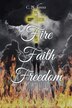 Fire Faith Freedom by C N Jones, Paperback | Indigo Chapters