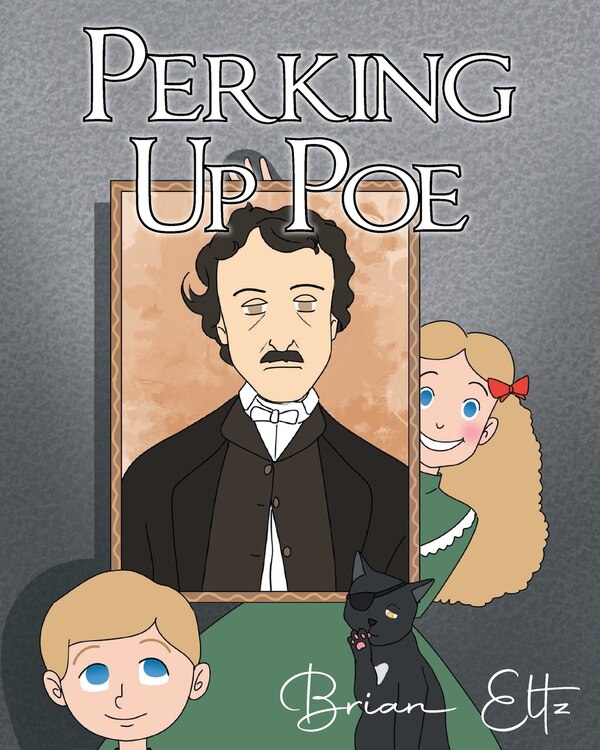 Perking Up Poe by Brian Eltz, Paperback | Indigo Chapters