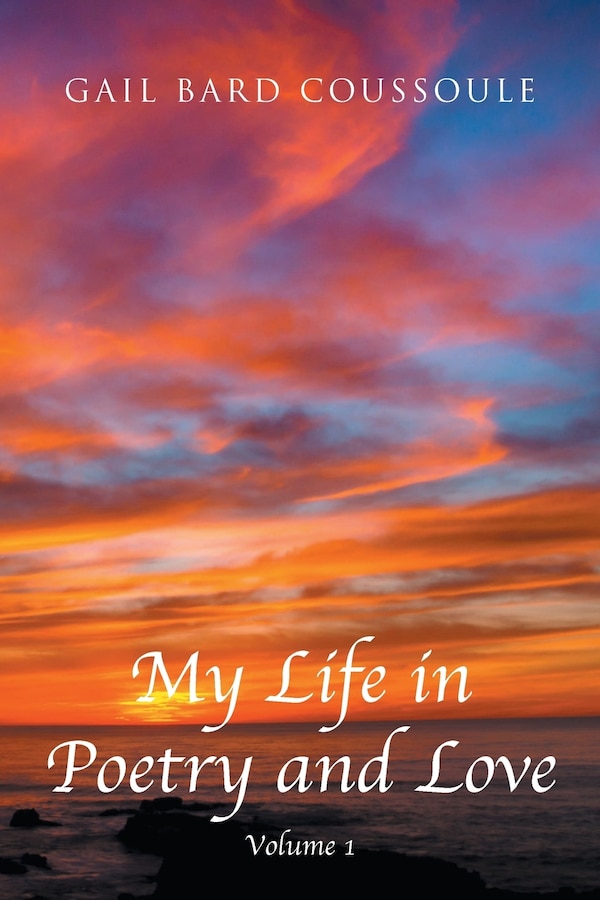 My Life in Poetry and Love by Gail Bard Coussoule, Paperback | Indigo Chapters