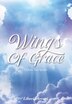 Wings Of Grace by Liboria Arcuri, Hardcover | Indigo Chapters