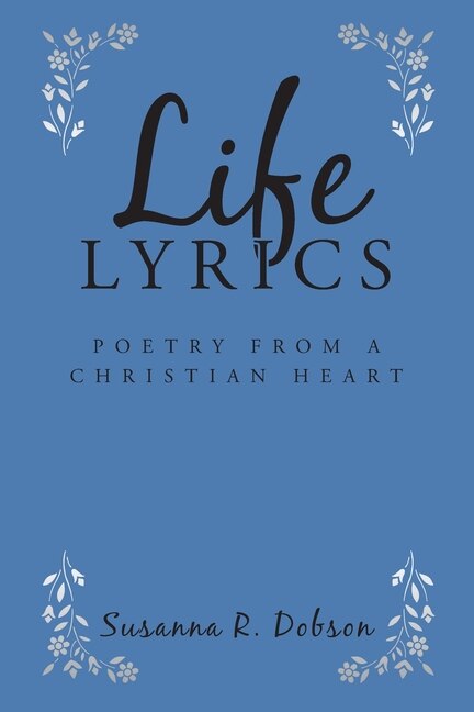 Life Lyrics by Susanna R Dobson, Paperback | Indigo Chapters