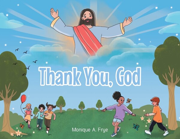 Thank You God by Monique A Frye, Paperback | Indigo Chapters