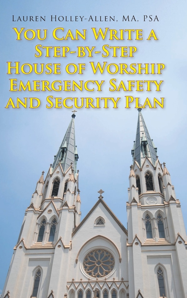You Can Write a Step-by-Step House of Worship Emergency Safety and Security Plan by Lauren Holley-Allen Ma Psa, Hardcover | Indigo Chapters