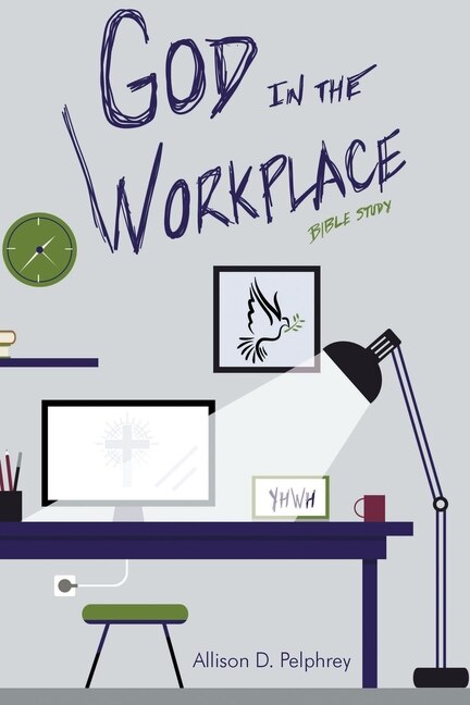 God in the Workplace by Allison D Pelphrey, Paperback | Indigo Chapters