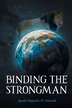 Binding the Strongman by Apostle Magnolia M Edwards, Paperback | Indigo Chapters