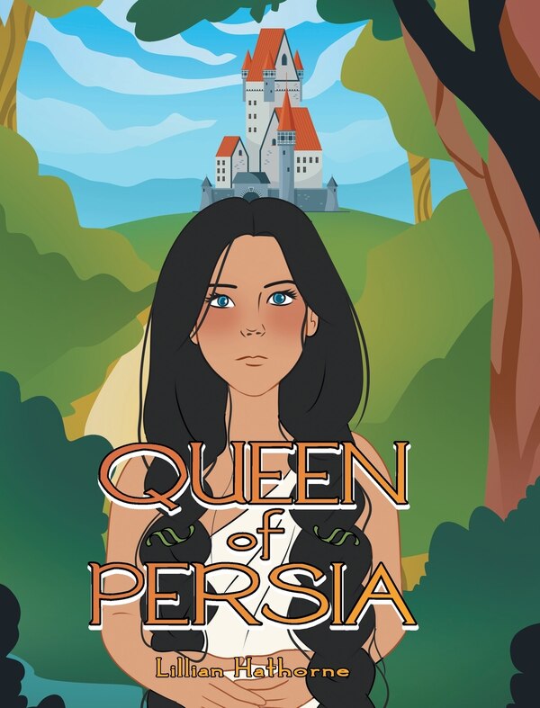 Queen of Persia by Lillian Hathorne, Hardcover | Indigo Chapters