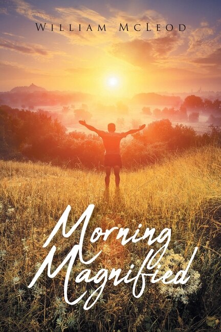 Morning Magnified by William Mcleod, Paperback | Indigo Chapters