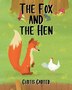 The Fox and the Hen by Curtis Carter, Paperback | Indigo Chapters
