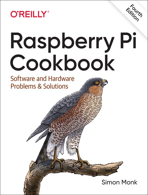 Raspberry Pi Cookbook by Simon Monk, Paperback | Indigo Chapters