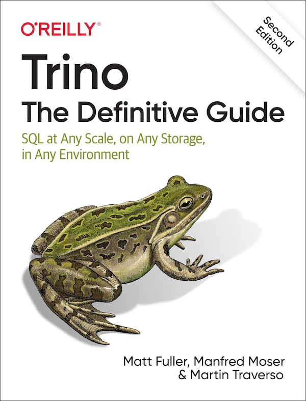 Trino: The Definitive Guide by Matt Fuller, Paperback | Indigo Chapters