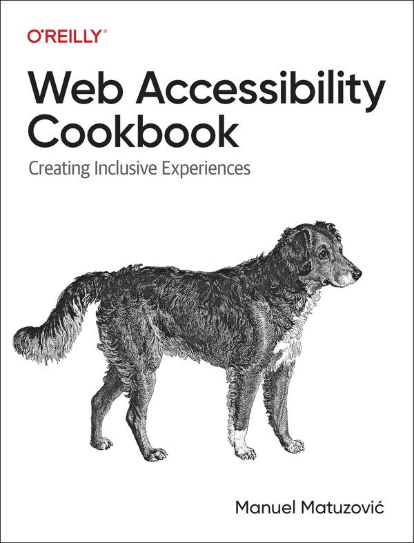 Web Accessibility Cookbook by Manuel Matuzovic, Paperback | Indigo Chapters