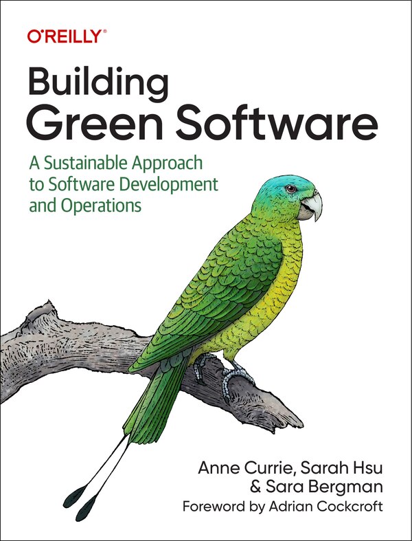 Building Green Software by Anne Currie, Paperback | Indigo Chapters