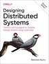 Designing Distributed Systems by Brendan Burns, Paperback | Indigo Chapters