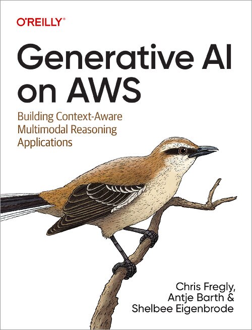 Generative AI on AWS by Chris Fregly, Paperback | Indigo Chapters