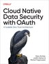Cloud Native Data Security with OAuth by Gary Archer, Paperback | Indigo Chapters