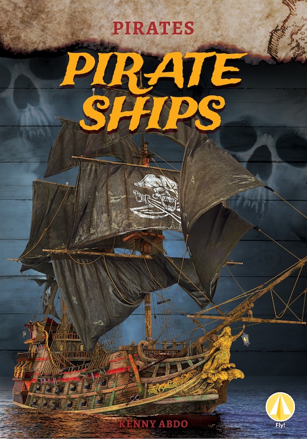 Pirate Ships by Kenny Abdo, Reinforced Library Binding | Indigo Chapters