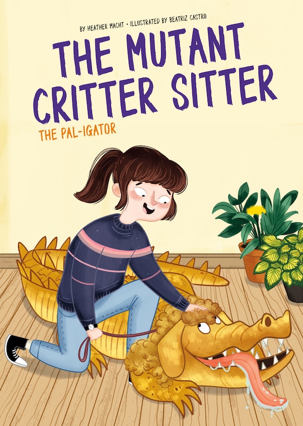 Pal-Igator by Heather Macht, Reinforced Library Binding | Indigo Chapters