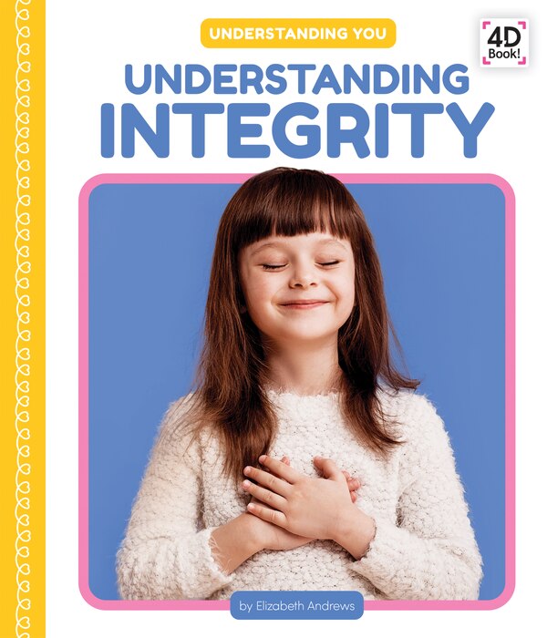 Understanding Integrity by Elizabeth Andrews, Reinforced Library Binding | Indigo Chapters